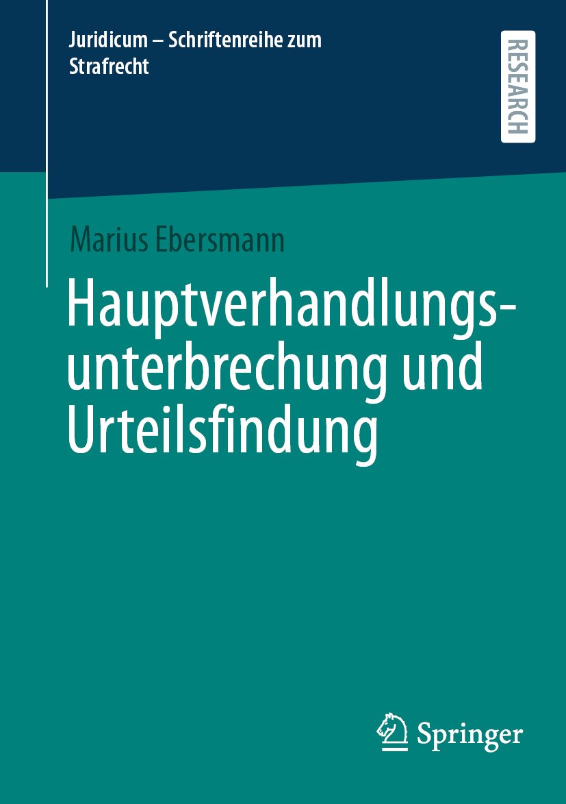 Hauptverhandlungsunterbrechung und Urteilsfindung