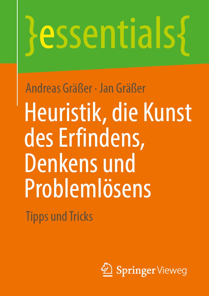 Heuristik, die Kunst des Erfindens, Denkens und Problemlösens