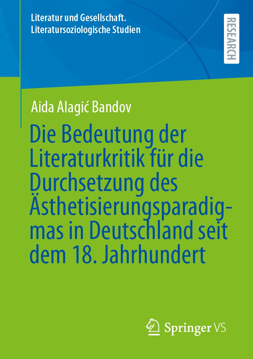Die Bedeutung der Literaturkritik für die Durchsetzung des Ästhetisierungsparadigmas in Deutschland seit dem 18. Jahrhundert