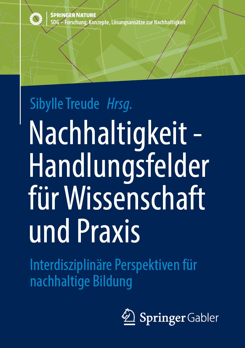 Nachhaltigkeit - Handlungsfelder für Wissenschaft und Praxis