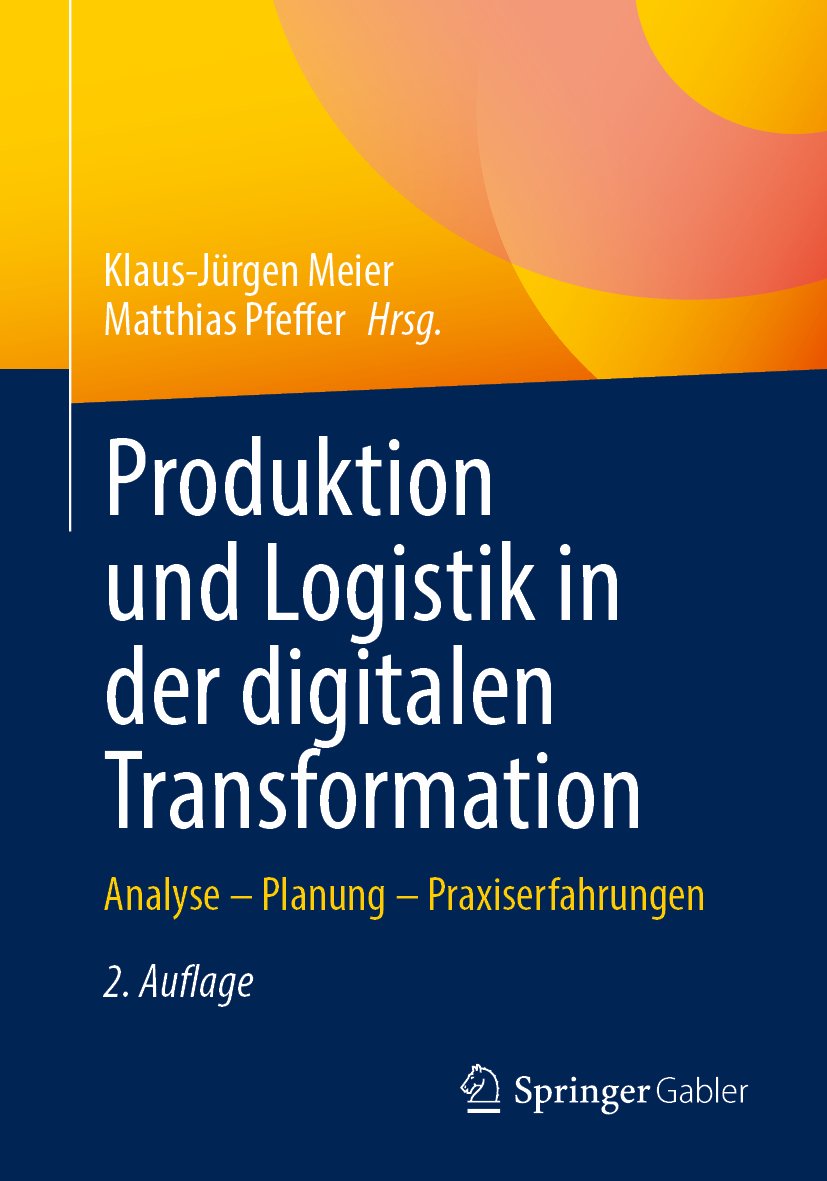 Produktion und Logistik in der digitalen Transformation