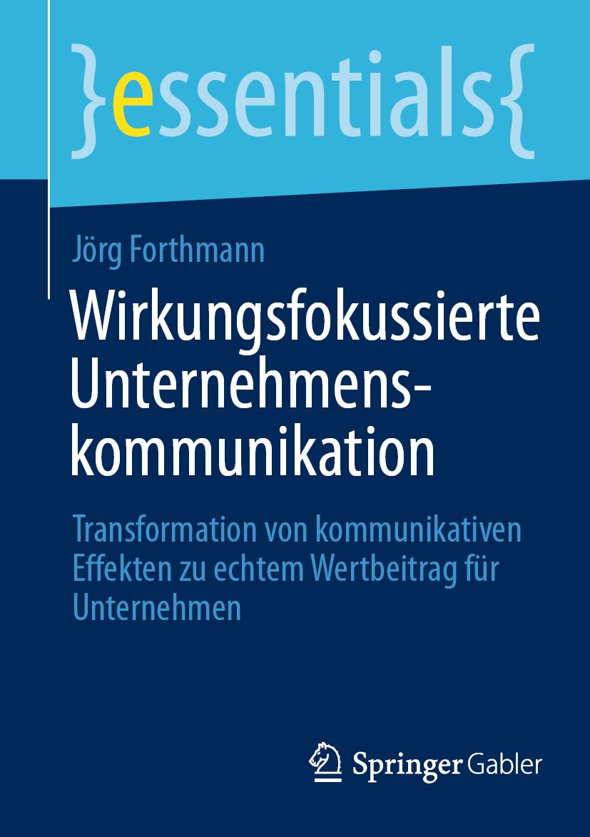 Wirkungsfokussierte Unternehmenskommunikation