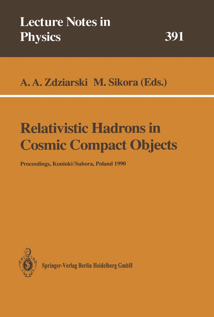 Relativistic Hadrons in Cosmic Compact Objects