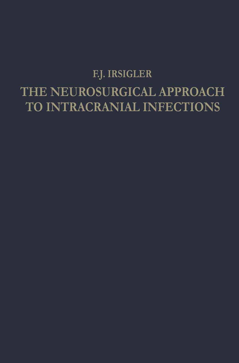 The Neurosurgical Approach to Intracranial Infections