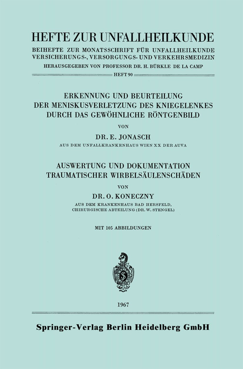Erkennung und Beurteilung der Meniskusverletzung des Kniegelenkes durch das Gewöhnliche Röntgenbild. Auswertung und Dokumentation Traumatischer Wirbelsäulenschäden