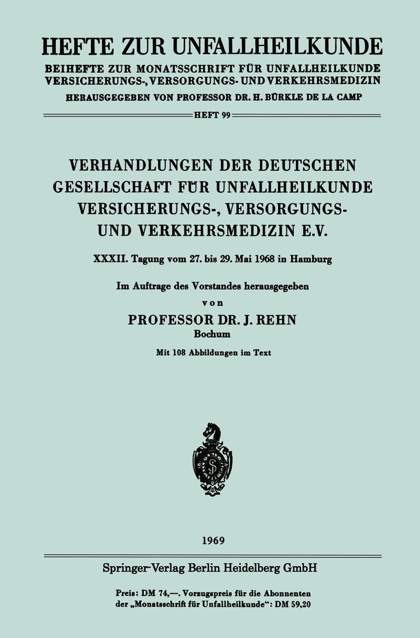 Verhandlungen der Deutschen Gesellschaft für Unfallheilkunde Versicherungs-, Versorgungs- und Verkehrsmedizin E.V.