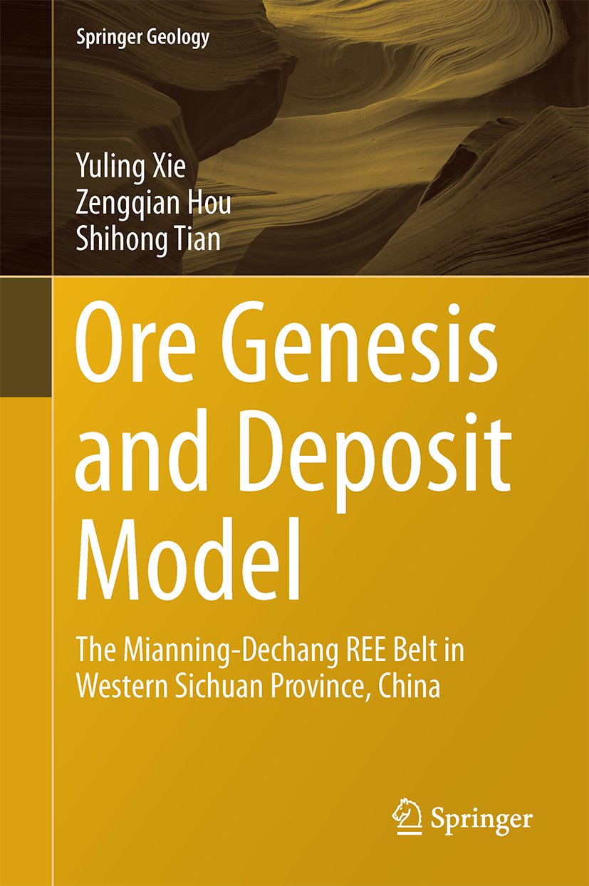 Springer Geology: The Mianning-Dechang REE Belt in Western Sichuan Province, China