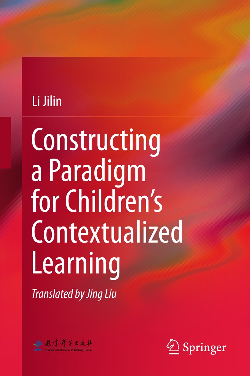 Constructing a Paradigm for Children’s Contextualized Learning
