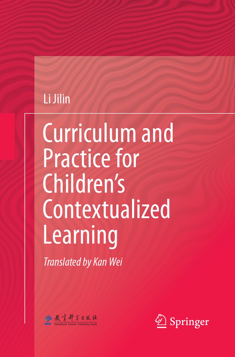Curriculum and Practice for Children’s Contextualized Learning