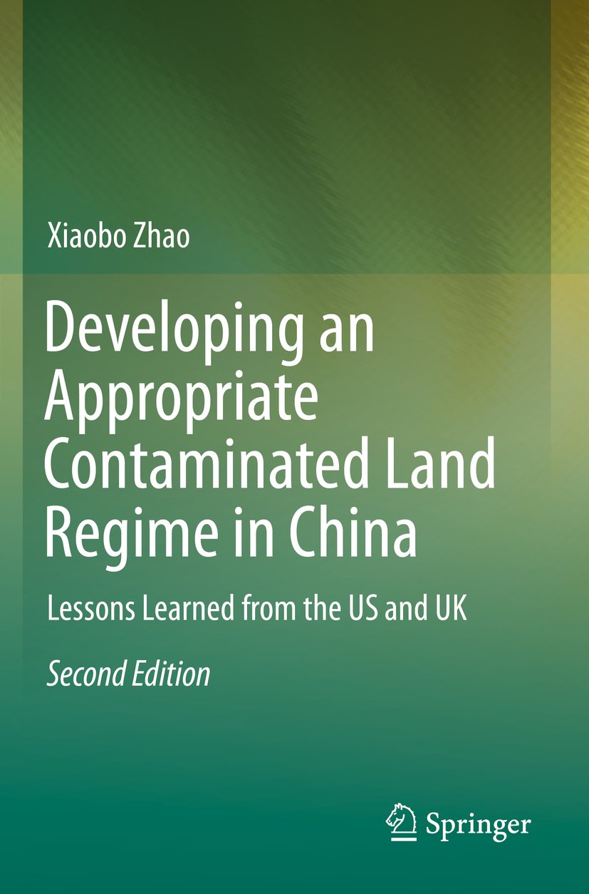 Developing an Appropriate Contaminated Land Regime in China