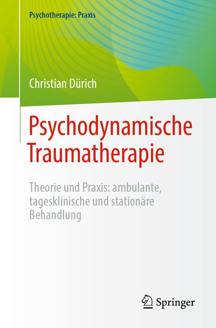 Psychotherapie: Praxis: Theorie und Praxis: ambulante, tagesklinische und stationäre Behandlung