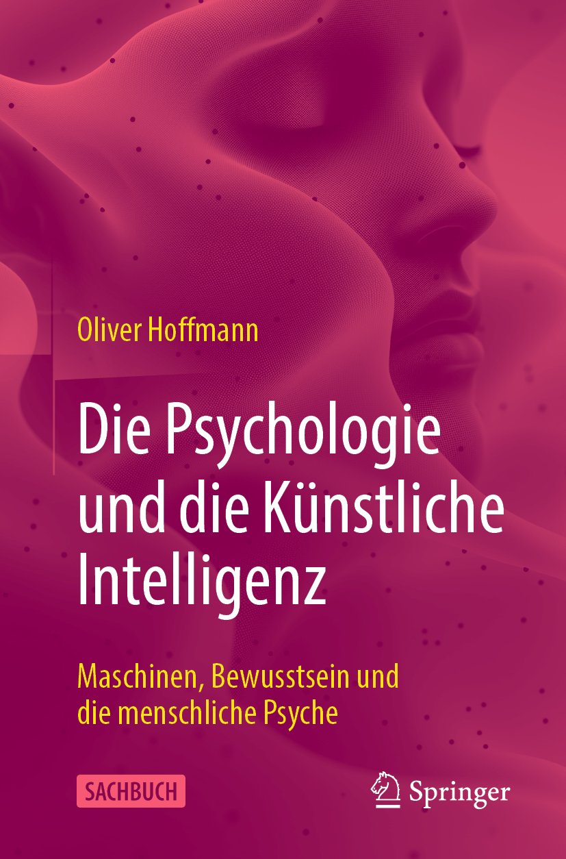 Die Psychologie und die Künstliche Intelligenz: Maschinen, Bewusstsein und die menschliche Psyche