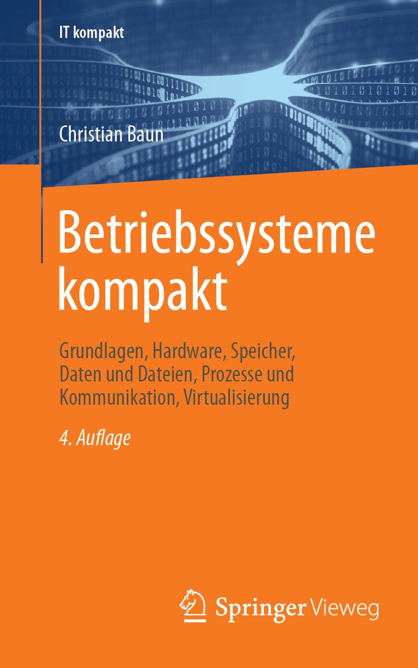 IT kompakt: Grundlagen, Hardware, Speicher, Daten und Dateien, Prozesse und Kommunikation, Virtualisierung