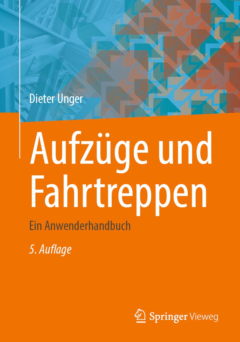 Aufzüge und Fahrtreppen: Ein Anwenderhandbuch