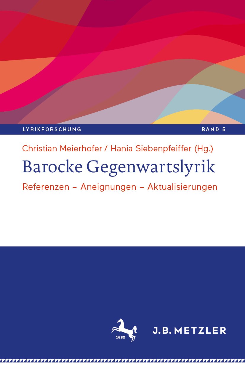 Lyrikforschung. Neue Arbeiten zur Theorie und Geschichte der Lyrik: Referenzen – Aneignungen – Aktualisierungen