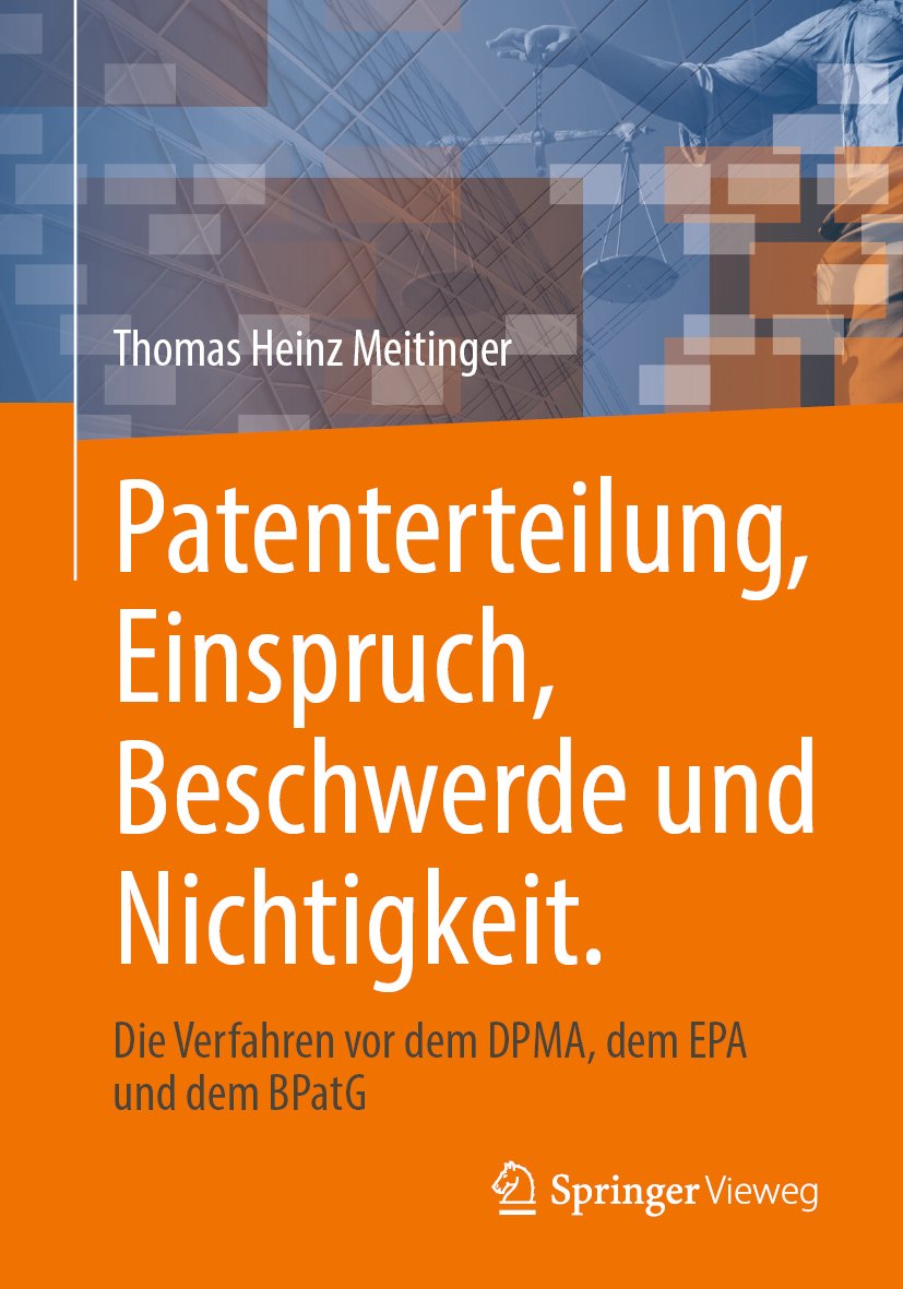 Patenterteilung, Einspruch, Beschwerde und Nichtigkeit.: Die Verfahren vor dem DPMA, dem EPA und dem BPatG