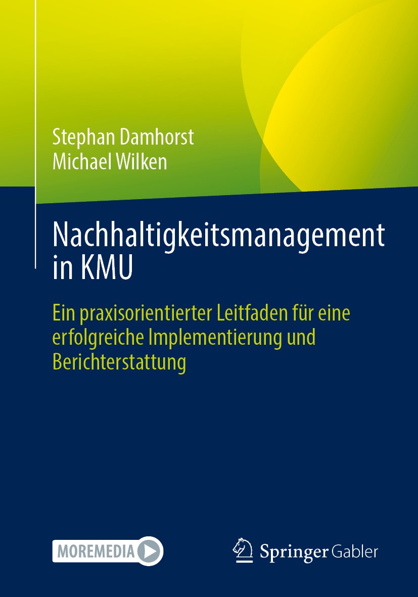 Nachhaltigkeitsmanagement in KMU: Ein praxisorientierter Leitfaden für eine erfolgreiche Implementierung und Berichterstattung
