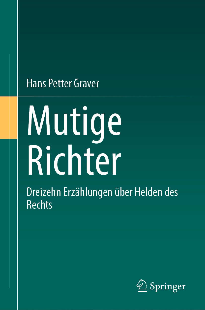 Mutige Richter: Dreizehn Erzählungen über Helden des Rechts