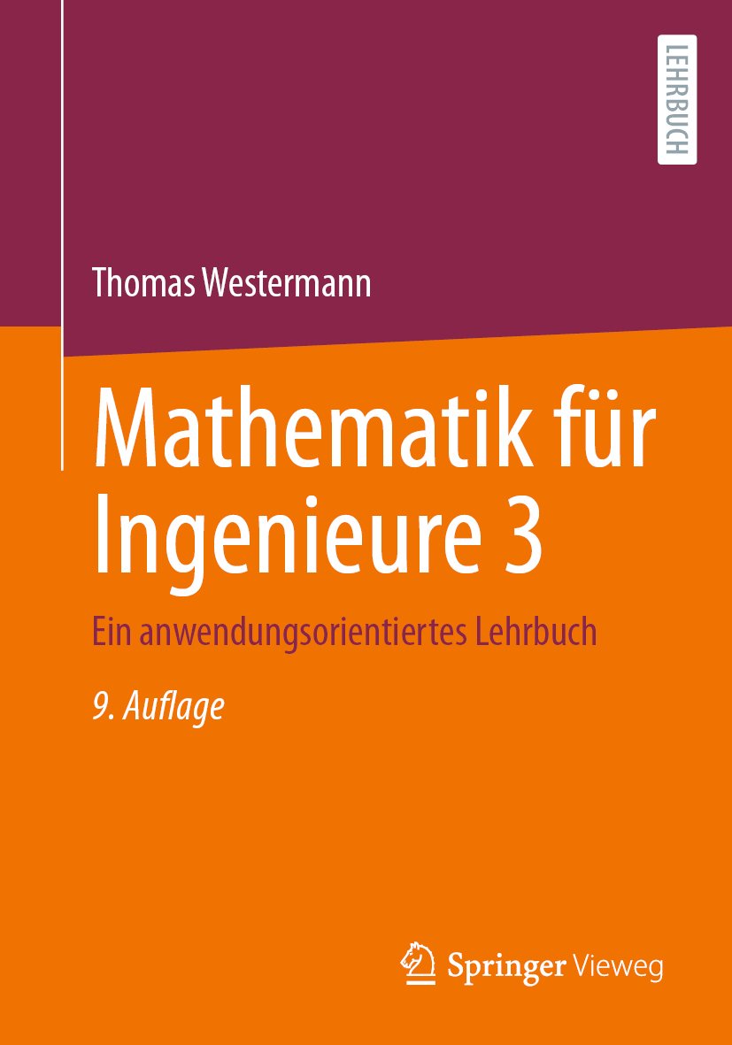 Mathematik für Ingenieure 3: Ein anwendungsorientiertes Lehrbuch