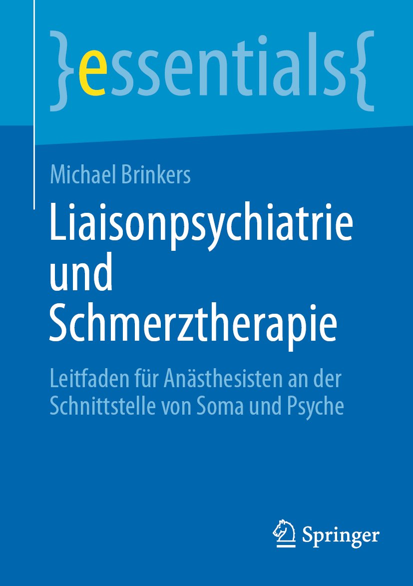 essentials: Leitfaden für Anästhesisten an der Schnittstelle von Soma und Psyche