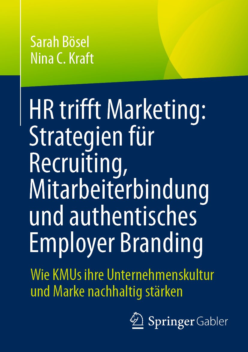 HR trifft Marketing: Strategien für Recruiting, Mitarbeiterbindung und authentisches Employer Branding