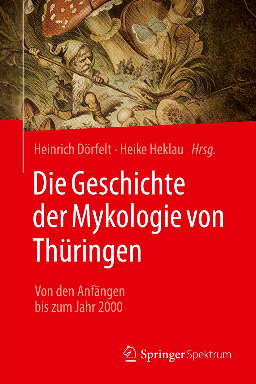 Die Geschichte der Mykologie von Thüringen