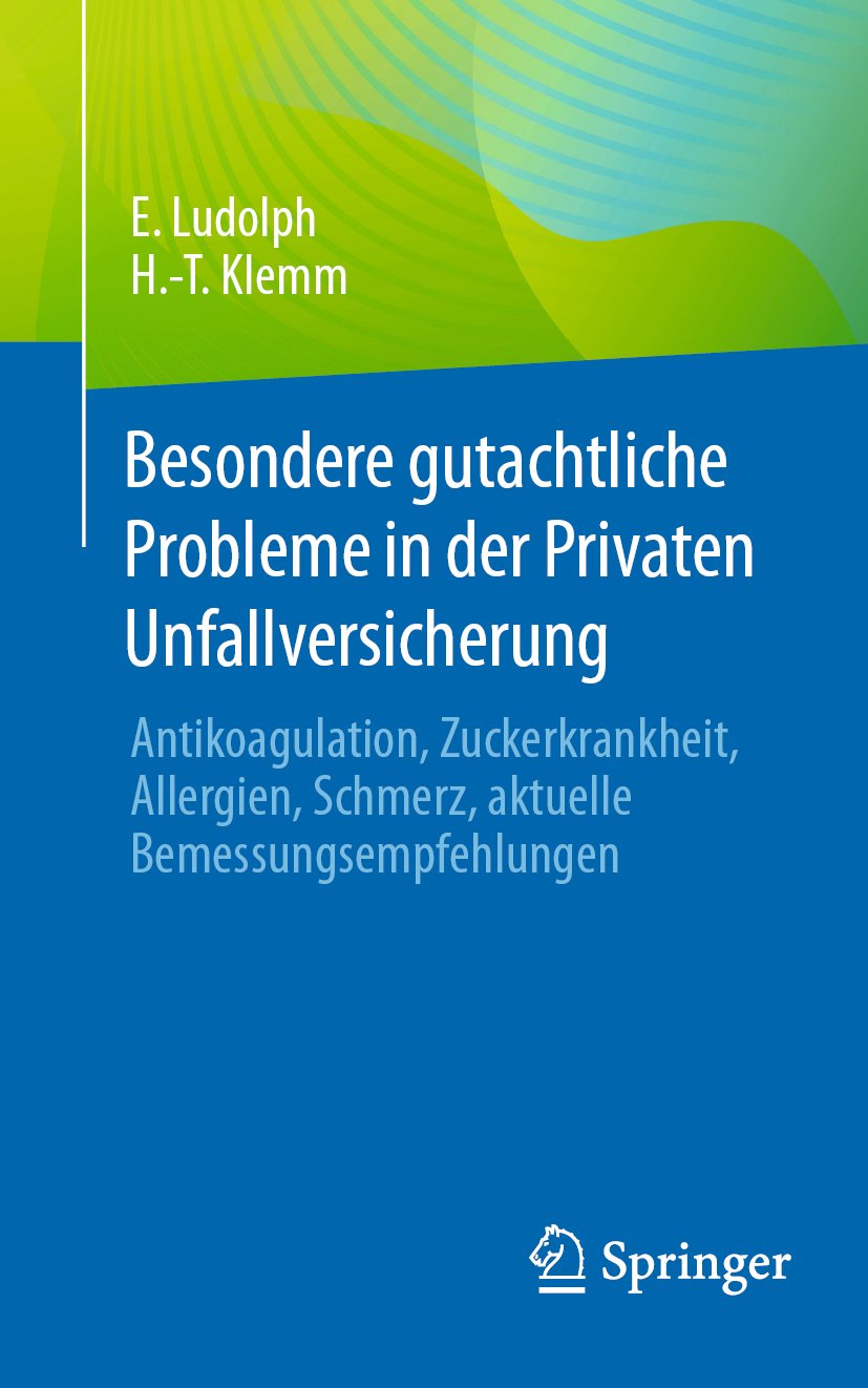 Besondere gutachtliche Probleme in der Privaten Unfallversicherung