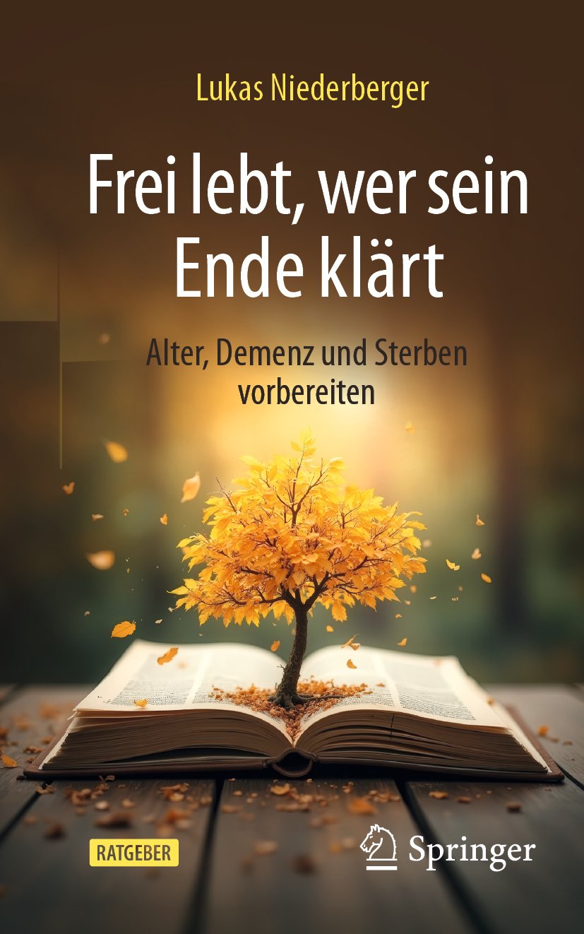 Frei lebt, wer sein Ende klärt