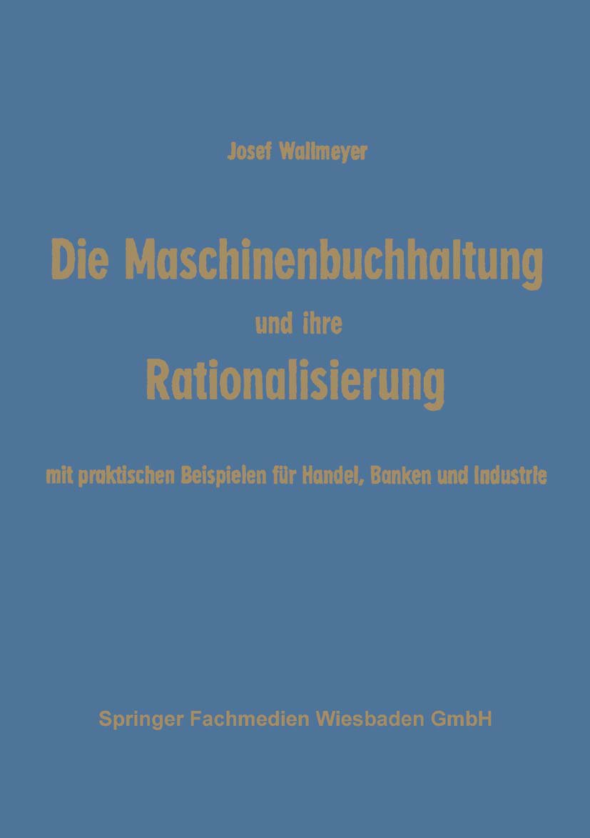 Die Maschinenbuchhaltung und ihre Rationalisierung