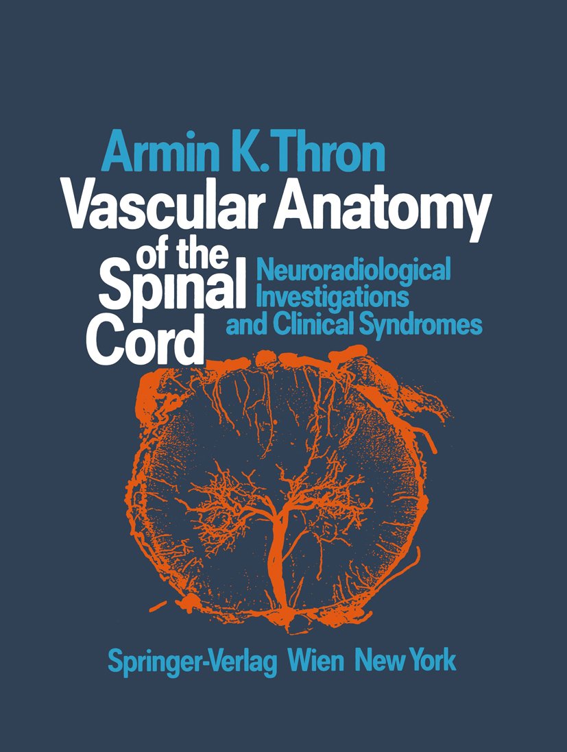 Vascular Anatomy of the Spinal Cord