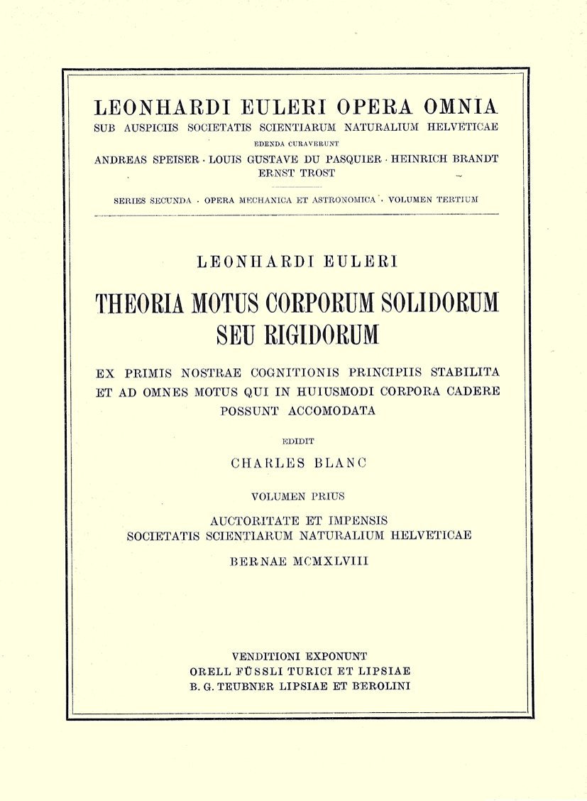 Theoria motus corporum solidorum seu rigidorum ex primis nostrae cognitionis principiis stabilita et ad omnes motus qui in huiusmodi corpora cadere possunt accomodata 1st part