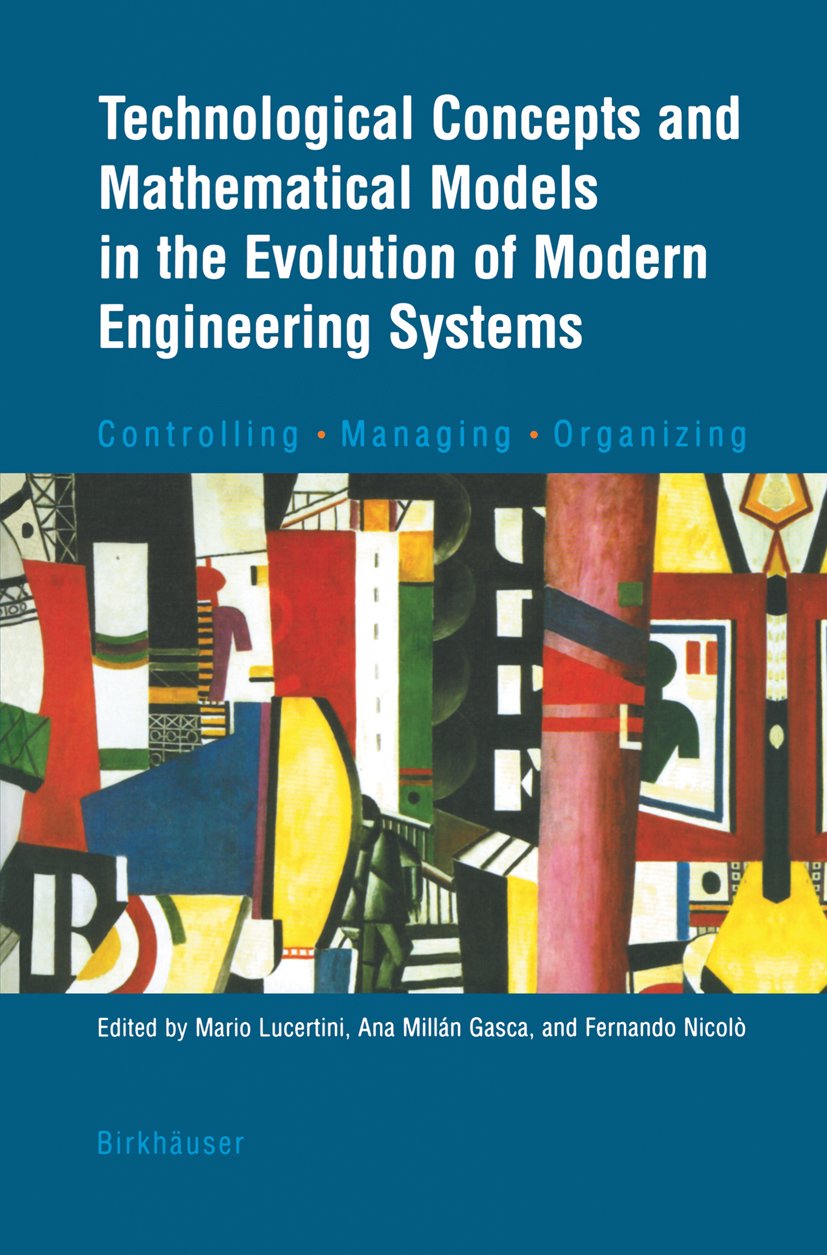 Technological Concepts and Mathematical Models in the Evolution of Modern Engineering Systems