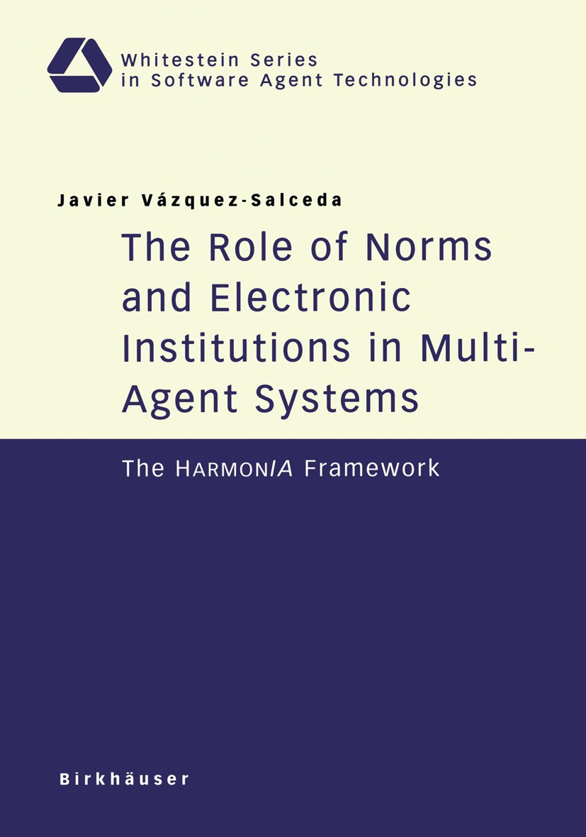Whitestein Series in Software Agent Technologies and Autonomic Computing