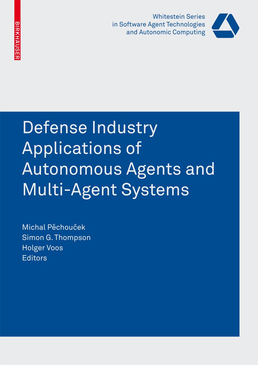 Whitestein Series in Software Agent Technologies and Autonomic Computing