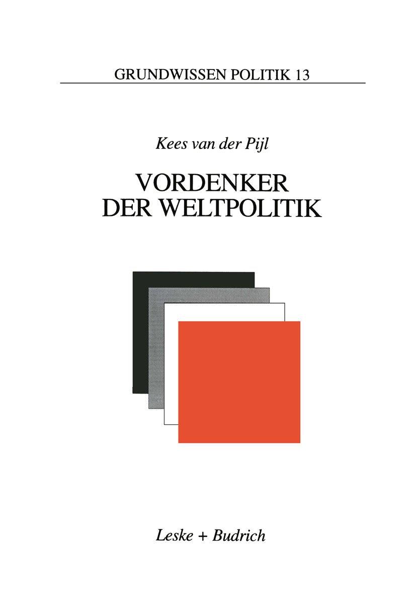 Grundwissen Politik: Einführung in die internationale Politik aus ideengeschichtlicher Perspektive