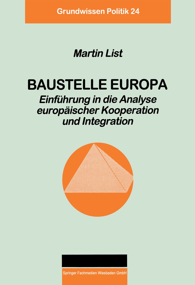 Grundwissen Politik: Einführung in die Analyse europäischer Kooperation und Integration