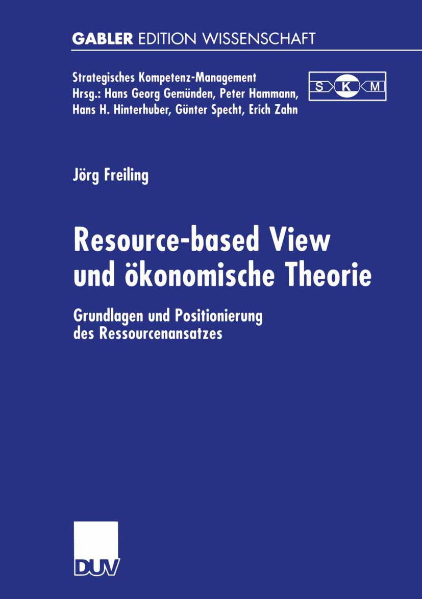 Strategisches Kompetenz-Management: Grundlagen und Positionierung des Ressourcenansatzes