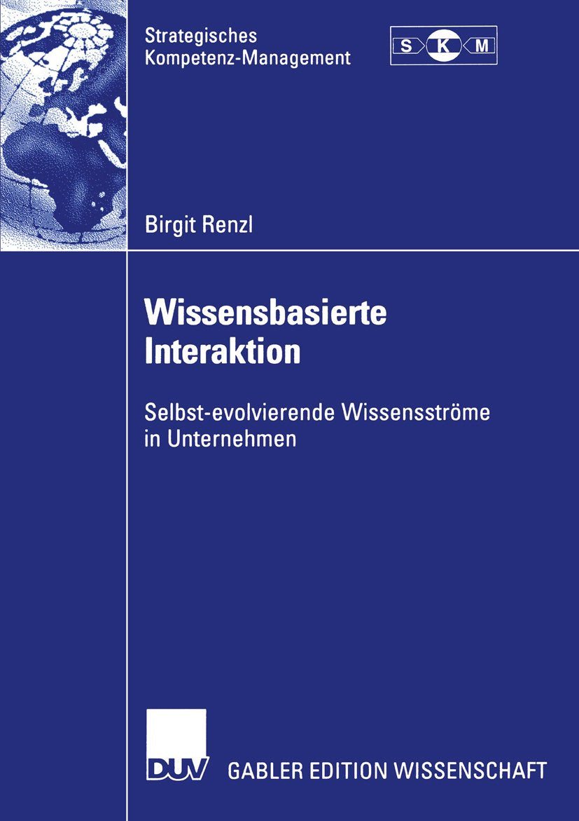 Strategisches Kompetenz-Management: Selbst-evolvierende Wissensströme in Unternehmen