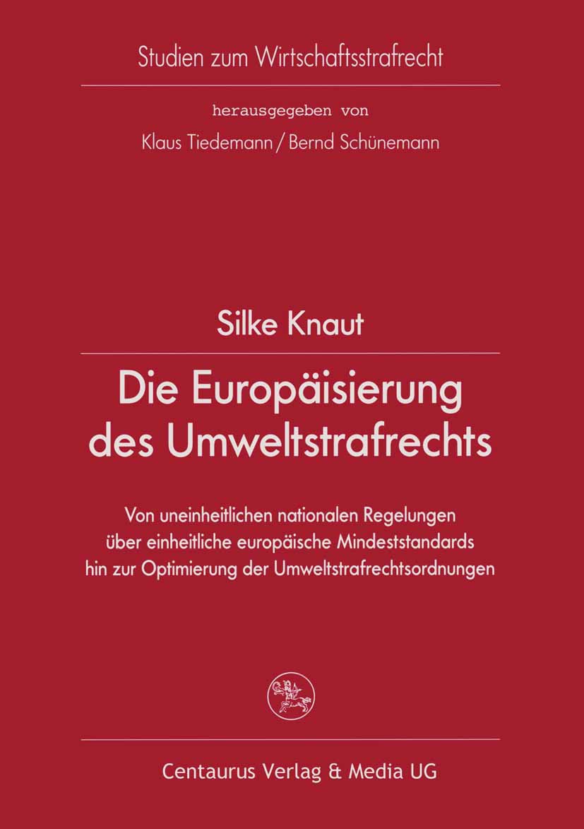 Die Europäisierung des Umweltstrafrechts