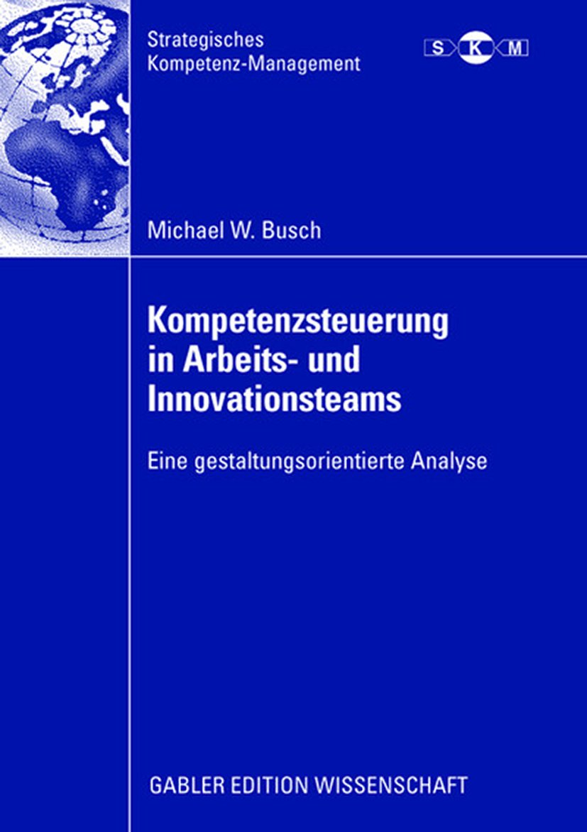 Strategisches Kompetenz-Management: Eine gestaltungsorientierte Analyse