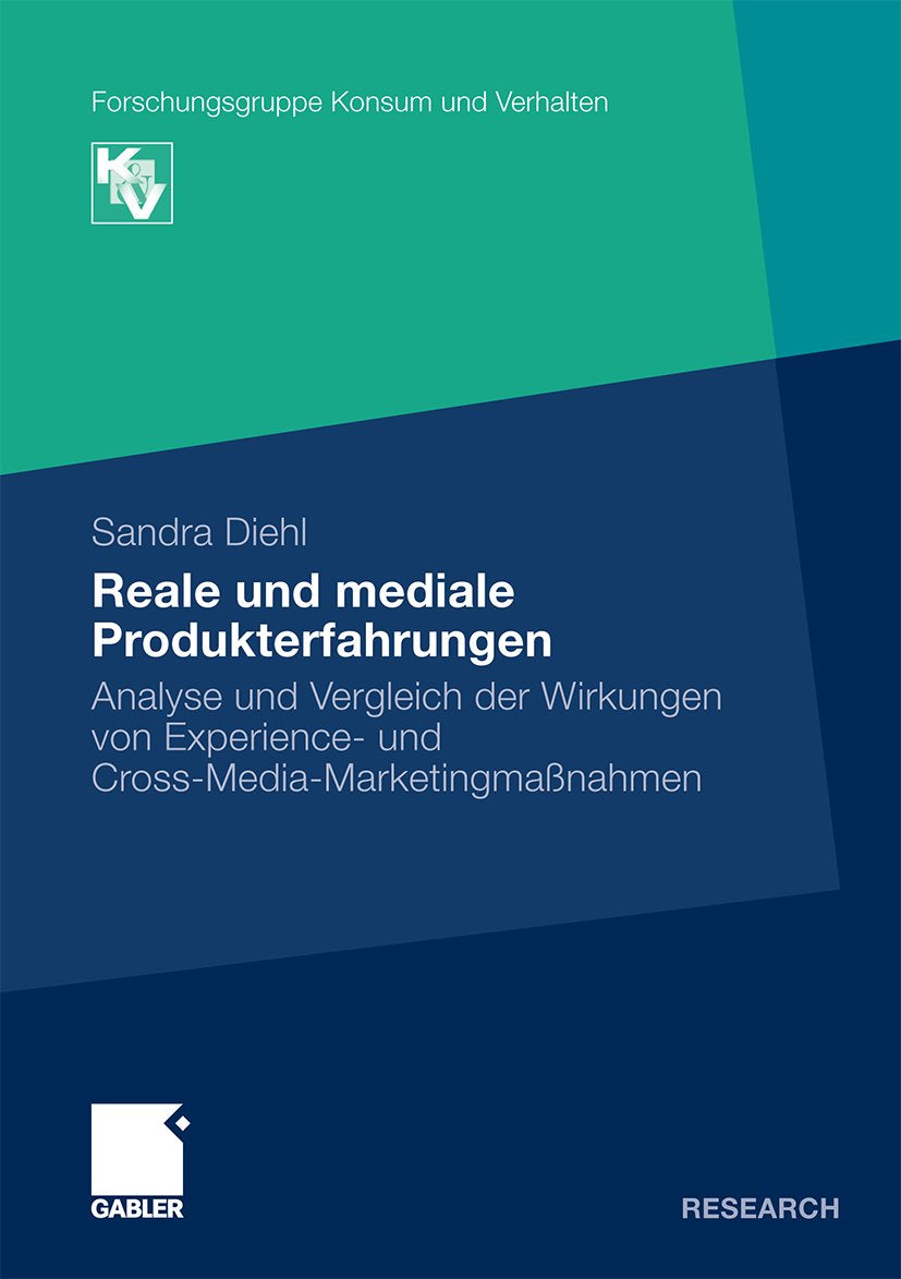 Forschungsgruppe Konsum und Verhalten: Analyse und Vergleich der Wirkungen von Experience- und Cross-Media-Marketingmaßnahmen