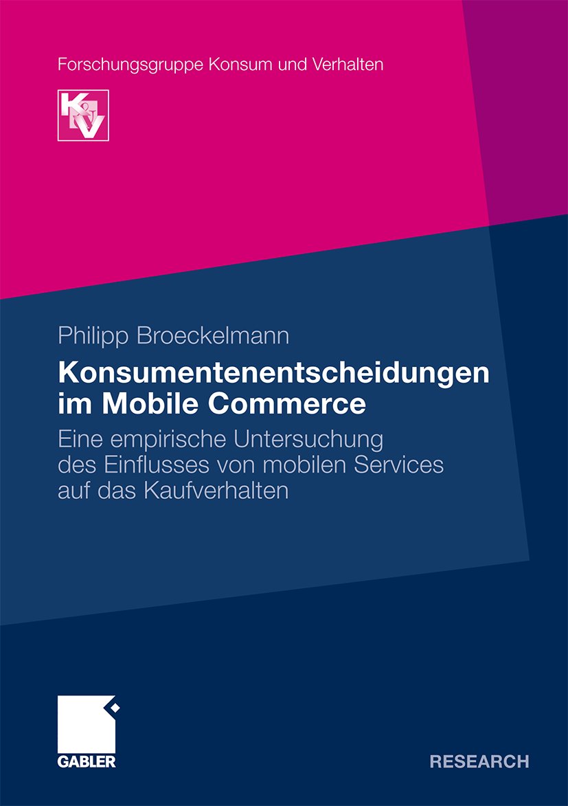 Forschungsgruppe Konsum und Verhalten: Eine empirische Untersuchung des Einflusses von mobilen Services auf das Kaufverhalten