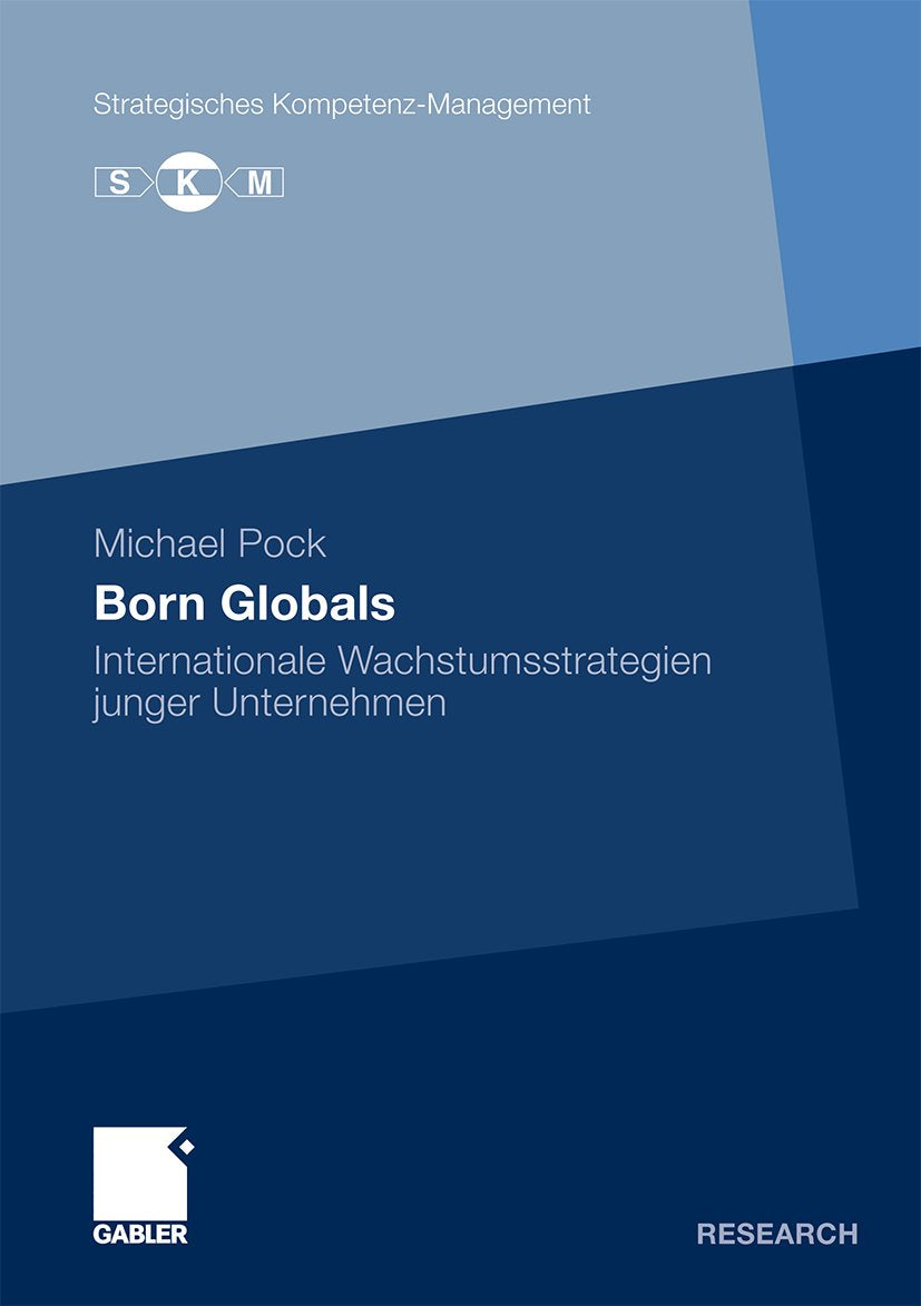 Strategisches Kompetenz-Management: Internationale Wachstumsstrategien junger Unternehmen