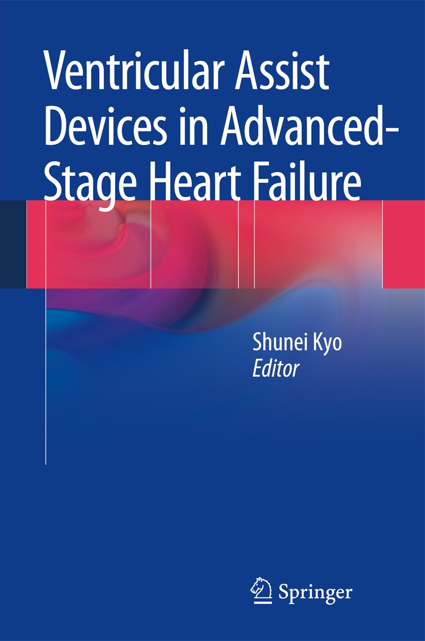 Ventricular Assist Devices in Advanced-Stage Heart Failure