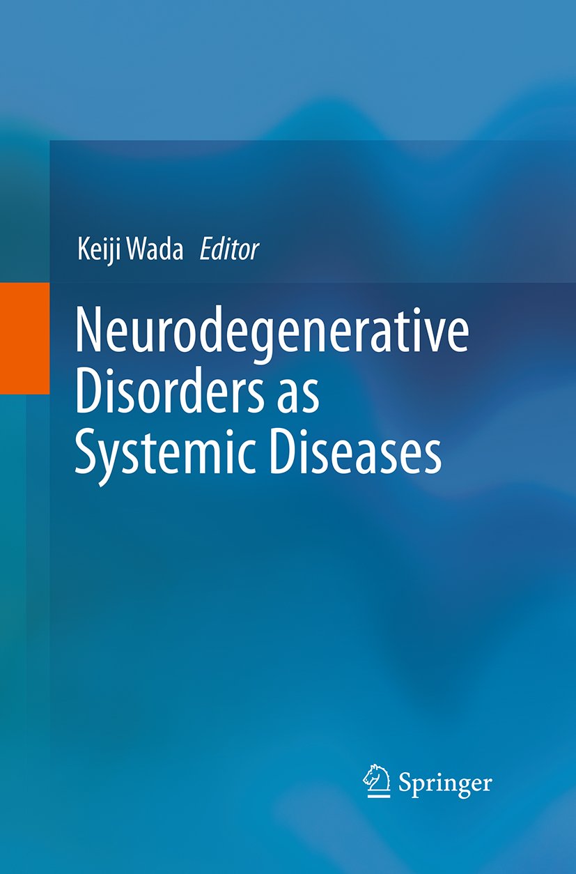 Neurodegenerative Disorders as Systemic Diseases