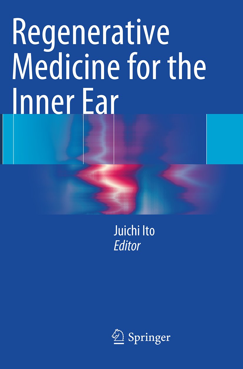 Regenerative Medicine for the Inner Ear