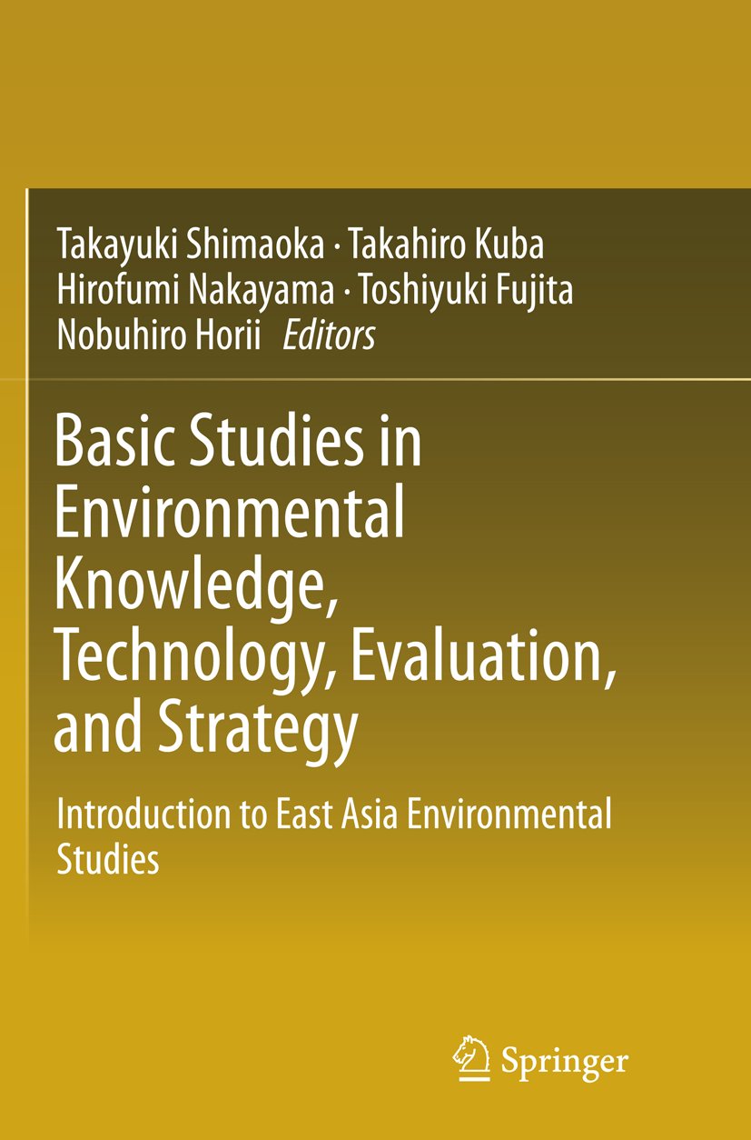 Basic Studies in Environmental Knowledge, Technology, Evaluation, and Strategy