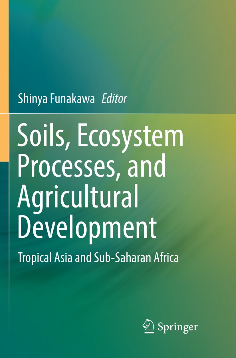 Soils, Ecosystem Processes, and Agricultural Development