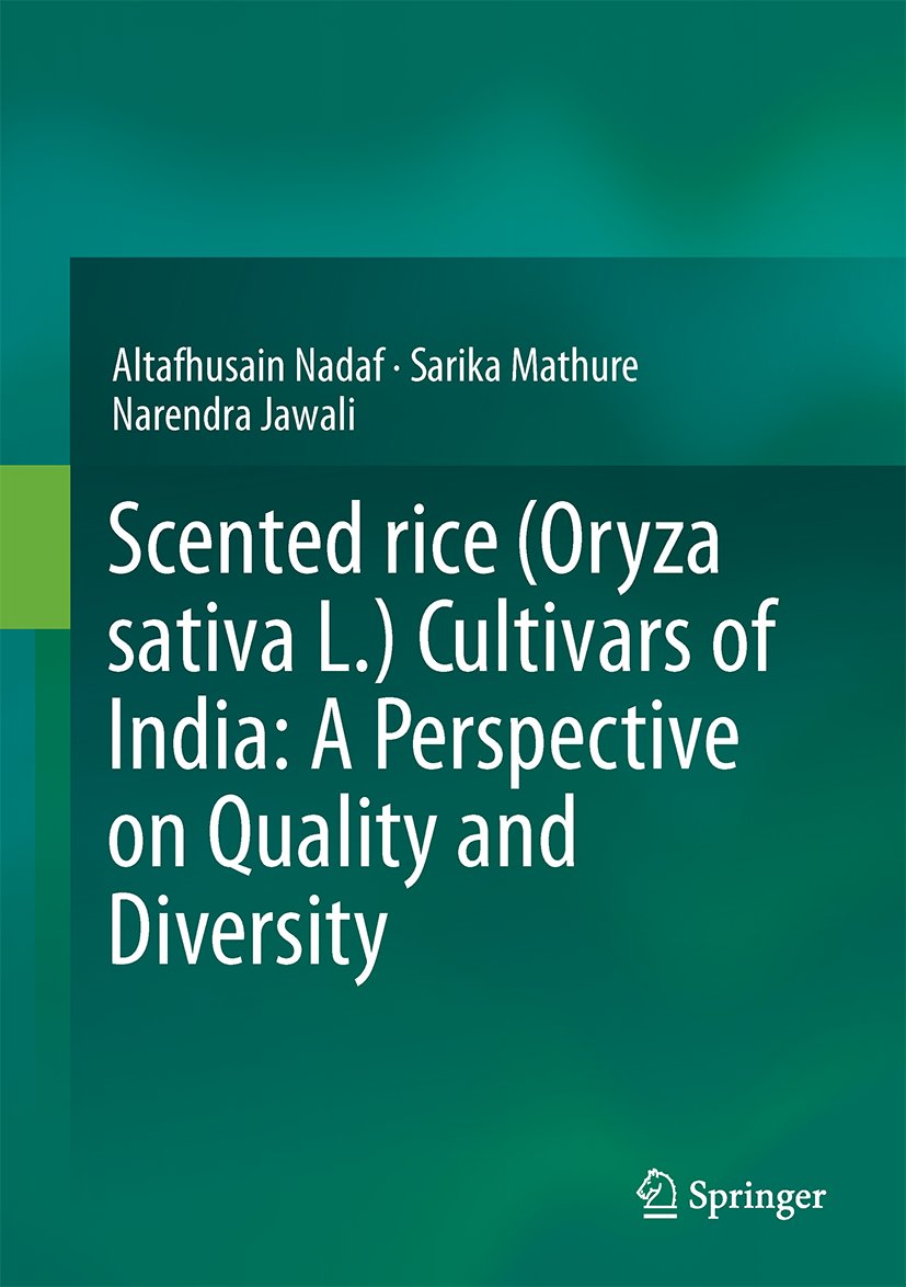 Scented rice (Oryza sativa L.) Cultivars of India: A Perspective on Quality and Diversity