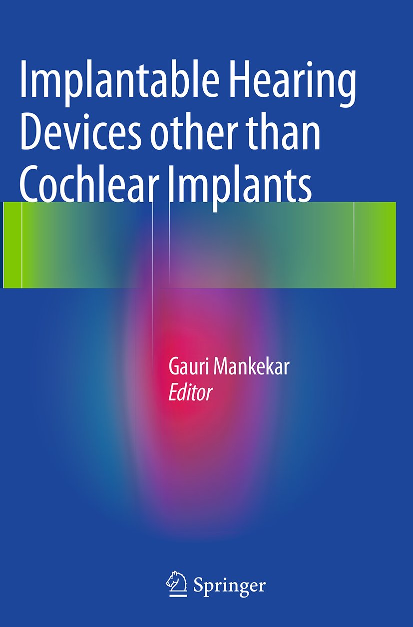 Implantable Hearing Devices other than Cochlear Implants